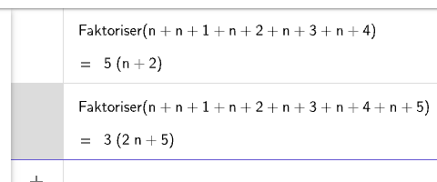 GeoGebra CAS: Faktoriser sum av 5 påfølgende = 5(n+2), sum av 6 påfølgende = 3(2n+5)