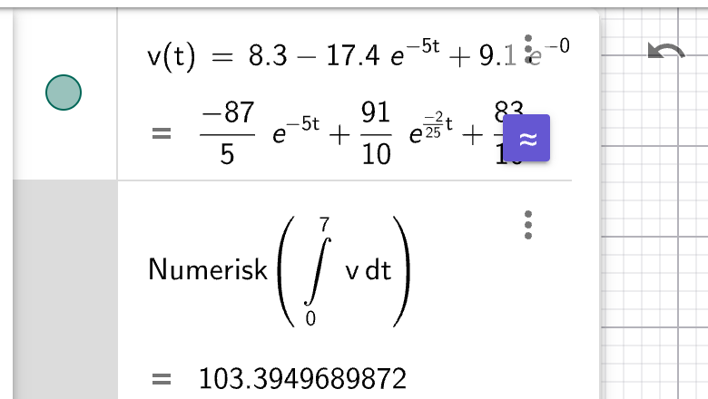 GeoGebra CAS: v(t) = 8.3 - 17.4e^(-5t) + 9.1e^(-0.08t), Integral(v,0,7) ≈ 103.4